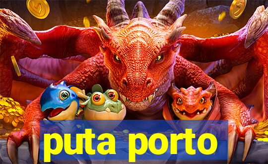 puta porto